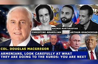 Armenians, look carefully at what they are doing to the Kurds: You are next: Colonel Macgregor