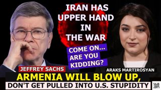 COME ON… KIDDING? ARMENIA WILL BLOW UP, DON’T GET PULLED INTO U.S. STUPIDITY. JEFFREY SACHS